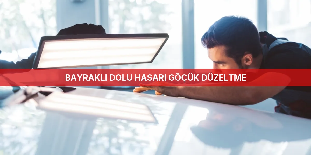 Bayraklı Dolu Hasarı Göçük Düzeltme